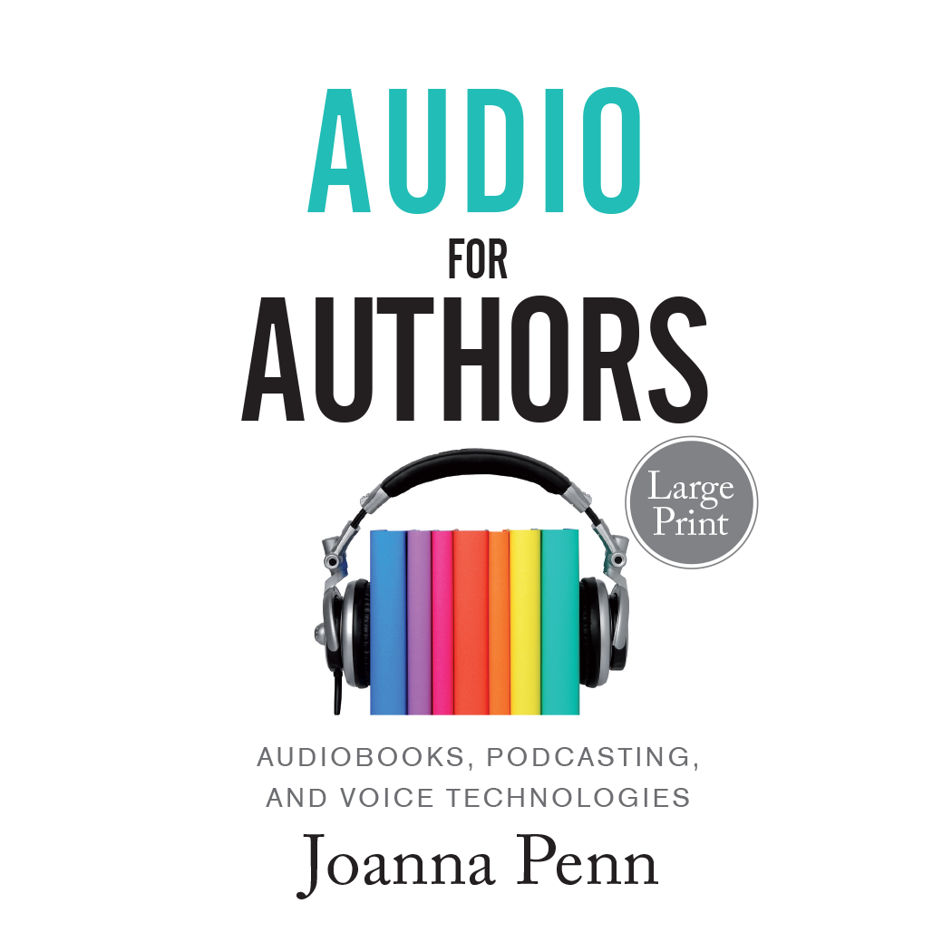 Audio for Authors Large Print by Joanna Penn, large print paperback cover