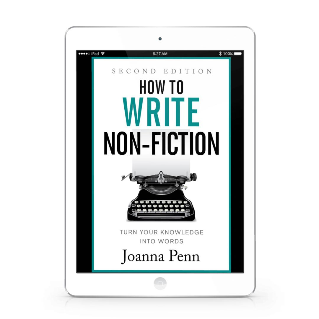 How to Write Non-Fiction Second Edition Ebook: Turn Your Knowledge Into Words