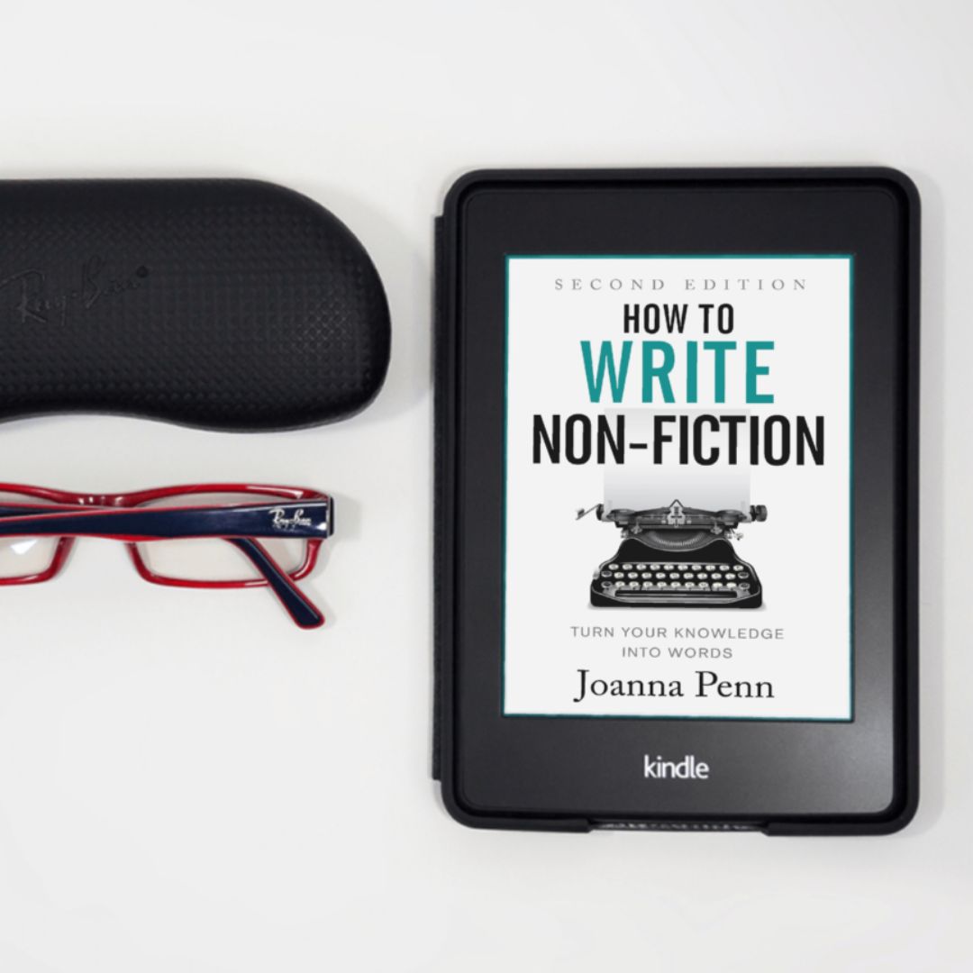 How to Write Non-Fiction Second Edition Ebook: Turn Your Knowledge Into Words