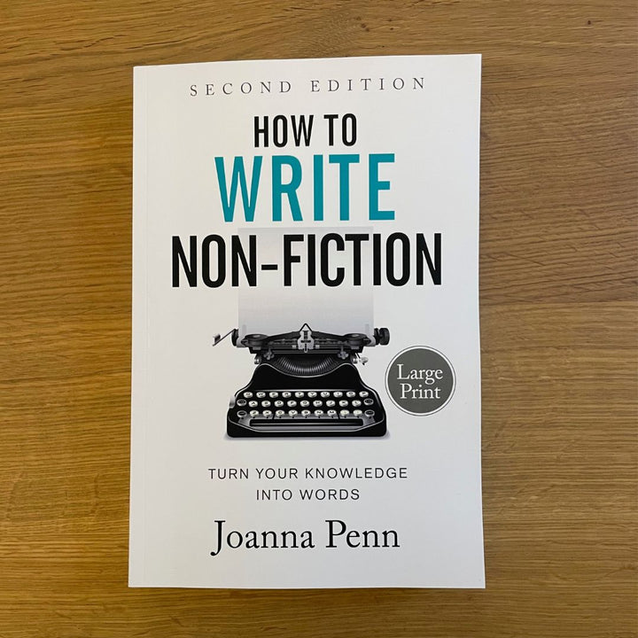 How to Write Non Fiction Second Edition Large Print