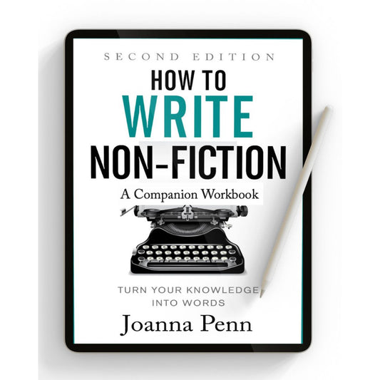 How to Write Non-Fiction Second Edition PDF Workbook: Turn Your Knowledge Into Words