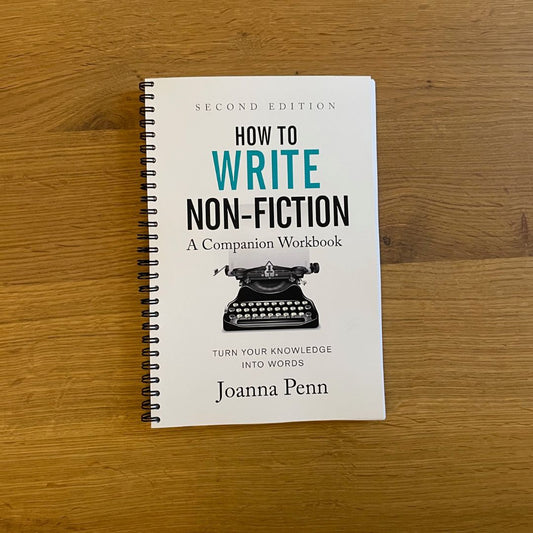 How to Write Non Fiction Second Edition Workbook