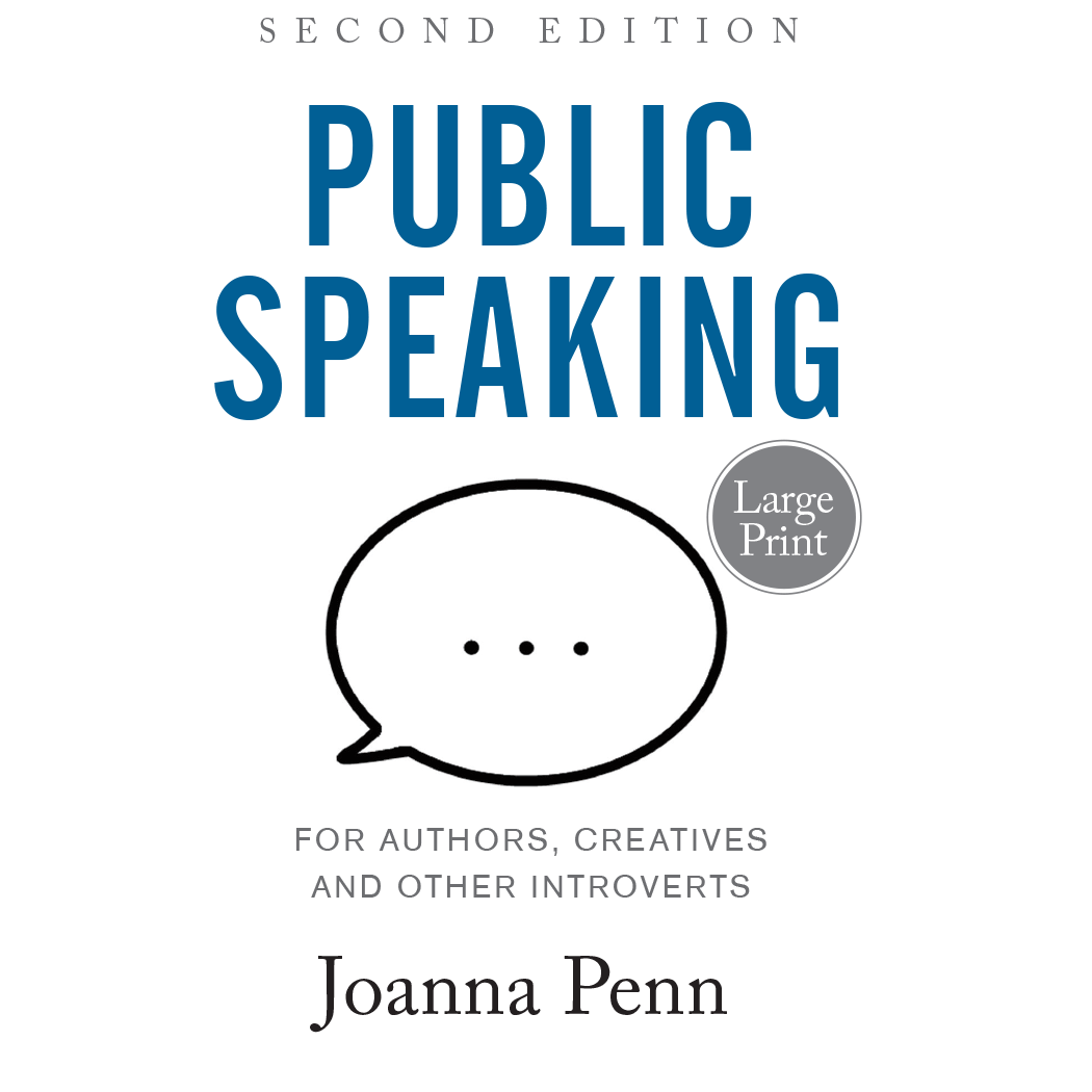 Public Speaking for Authors, Creatives, and Other Introverts Large Print by Joanna Penn, large print paperback cover