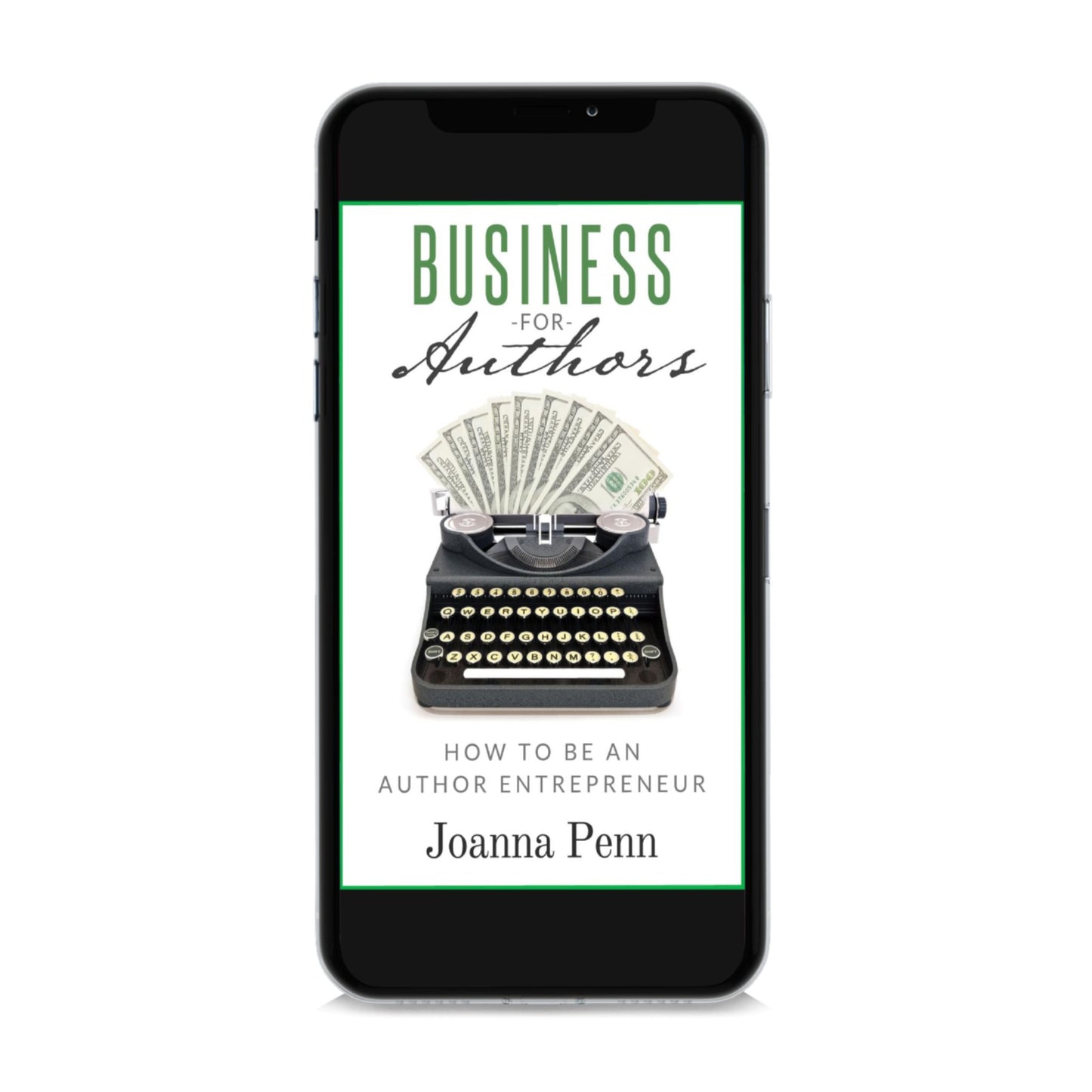 Business For Authors: How to be an Author Entrepreneur Ebook